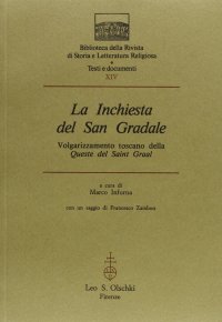 cover of the book La inchiesta del San Gradale. Volgarizzamento toscano della «Queste de Saint Graal»