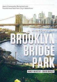 cover of the book A History of Brooklyn Bridge Park