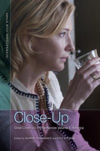 cover of the book Close-Up: Great Cinematic Performances Volume 1: America