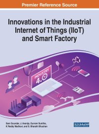 cover of the book Innovations in the Industrial Internet of Things (IIoT) and Smart Factory