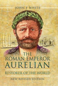 cover of the book The Roman Emperor Aurelian