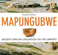 cover of the book Mapungubwe: Ancient African Civilisation on the Limpopo