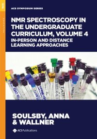 cover of the book NMR Spectroscopy in the Undergraduate Curriculum, Volume 4: In-Person and Distance Learning Approaches