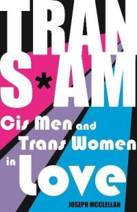 cover of the book Trans*Am: Cis Men and Trans Women in Love