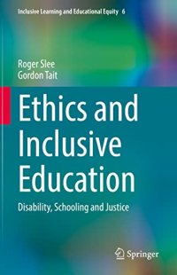 cover of the book Ethics and Inclusive Education: Disability, Schooling and Justice