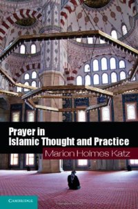 cover of the book Prayer in Islamic Thought and Practice