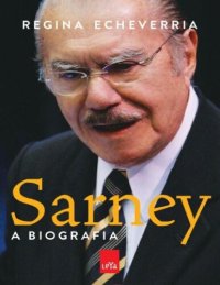 cover of the book Sarney- A Biografia