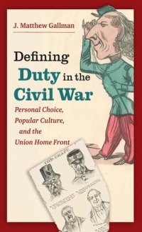 cover of the book Defining Duty in the Civil War