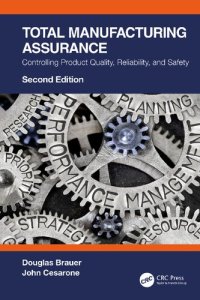 cover of the book Total manufacturing assurance : controlling product quality, reliability, and safety