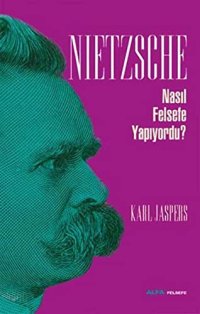 cover of the book Nietzsche Nasıl Felsefe Yapıyordu? (Turkish Edition)