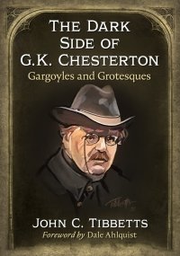 cover of the book The Dark Side of G.K. Chesterton: Gargoyles and Grotesques