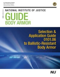 cover of the book NIJ Guide to Body Armor: Selection and Application Guide to Ballistic-Resistant Body Armor - 0101.06