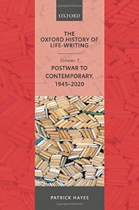 cover of the book The Oxford History of Life-Writing: Volume 7: Postwar to Contemporary, 1945-2020