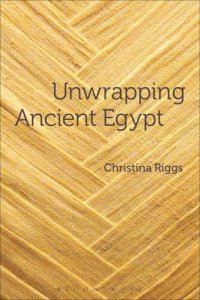 cover of the book Unwrapping Ancient Egypt