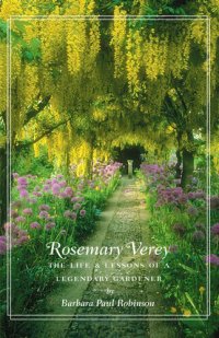 cover of the book Rosemary Verey: The Life & Lessons of a Legendary Gardener