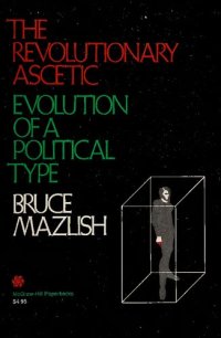 cover of the book The Revolutionary Ascetic: Evolution of a Political Type