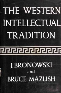 cover of the book The Western Intellectual Tradition: From Leonardo to Hegel