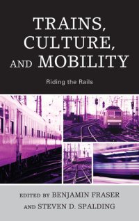 cover of the book Trains, Culture, and Mobility: Riding the Rails