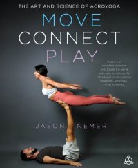 cover of the book Move, Connect, Play: The Art and Science of AcroYoga