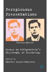 cover of the book Perspicuous Presentations: Essays on Wittgenstein's Philosophy of Psychology Danièle Moyal-Sharrock (ed.)