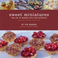 cover of the book Sweet Miniatures: The Art of Making Bite-Size Desserts