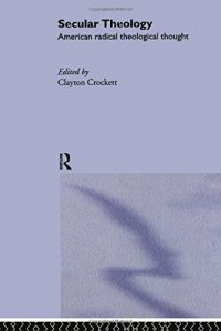 cover of the book Secular Theology: American Radical Theological Thought