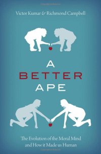 cover of the book A Better Ape: The Evolution of the Moral Mind and How it Made us Human