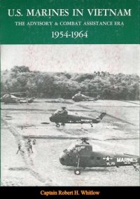 cover of the book U.S. Marines In Vietnam: The Advisory And Combat Assistance Era, 1954-1964