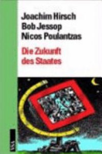 cover of the book Die Zukunft des Staates: Denationalisierung, Internationalisierung, Renationalisierung