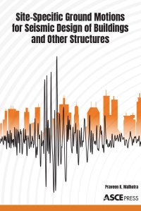 cover of the book Site-Specific Ground Motions for Seismic Design of Buildings and Other Structures