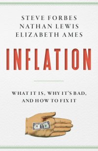 cover of the book Inflation: What It Is, Why It's Bad, and How to Fix It