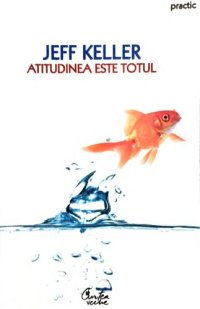 cover of the book Atitudinea este totul