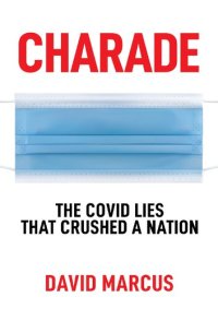 cover of the book Charade; The Covid Lies That Crushed A Nation