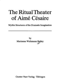 cover of the book The ritual theater of Aimé Césaire : mythic structures of the dramatic imagination