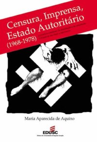 cover of the book Censura, Impressa, Estado Autoritário