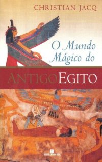 cover of the book O Mundo Mágico do Antigo Egito