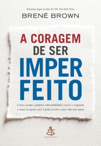 cover of the book A coragem de ser imperfeito