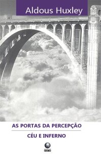 cover of the book As Portas da Percepção e Céu e Inferno