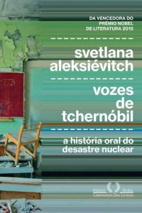 cover of the book Vozes de Tchernóbil (Chernobil): A história oral do desastre nuclear