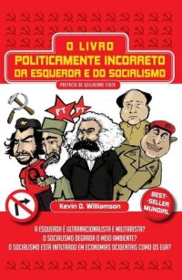 cover of the book O livro politicamente incorreto da esquerda e do socialismo