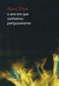 cover of the book O ano em que sonhamos perigosamente