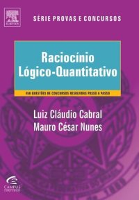 cover of the book Raciocínio Lógico-quantitativo - Teoria e 450 Questões Comentadas - Série Provas e Concursos