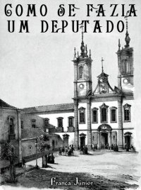 cover of the book COMO SE FAZIA UM DEPUTADO