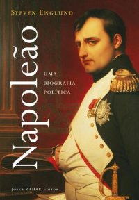 cover of the book Napoleão - Uma Biografia Política