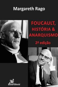 cover of the book Foucalt, História & Anarquismo