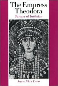 cover of the book The Empress Theodora: Partner of Justinian