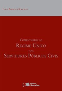 cover of the book Comentários ao regime único dos servidores públicos civis