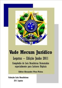 cover of the book Vade Mecum Jurídico Legatus (Edição Junho 2011) (Coleção Leis Brasileiras) (Portuguese Edition)