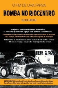 cover of the book Bomba no RioCentro - O Fim de uma Farsa