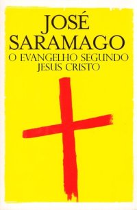 cover of the book O Envangelho Segundo Jesus Cristo